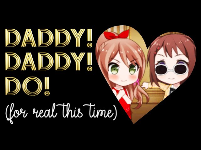 Bandori x Daddy! Daddy! Do! (Parody MV) class=