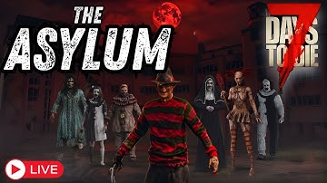 Moving To A New City - 7 Days to Die Asylum Mod Ep 11 Live!