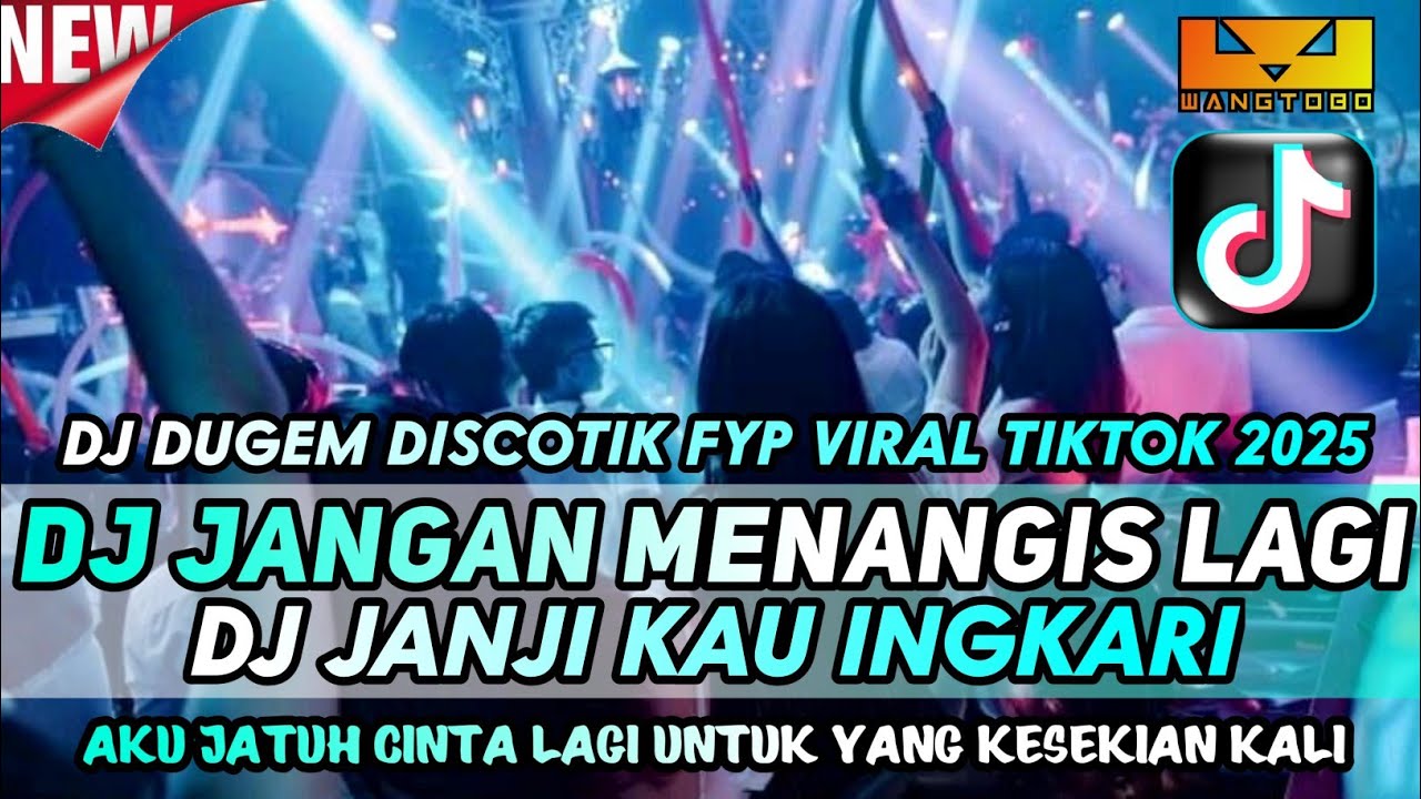 DJ DUGEM DISCOTIK YANG KALIAN CARI‼️DJ JANGAN MENANGIS LAGI X JANJI KAU INGKARI ‼️DJ FYP TIKTOK