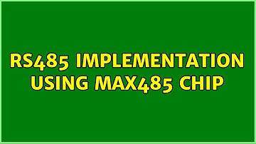 RS485 implementation using MAX485 chip (2 Solutions!!)