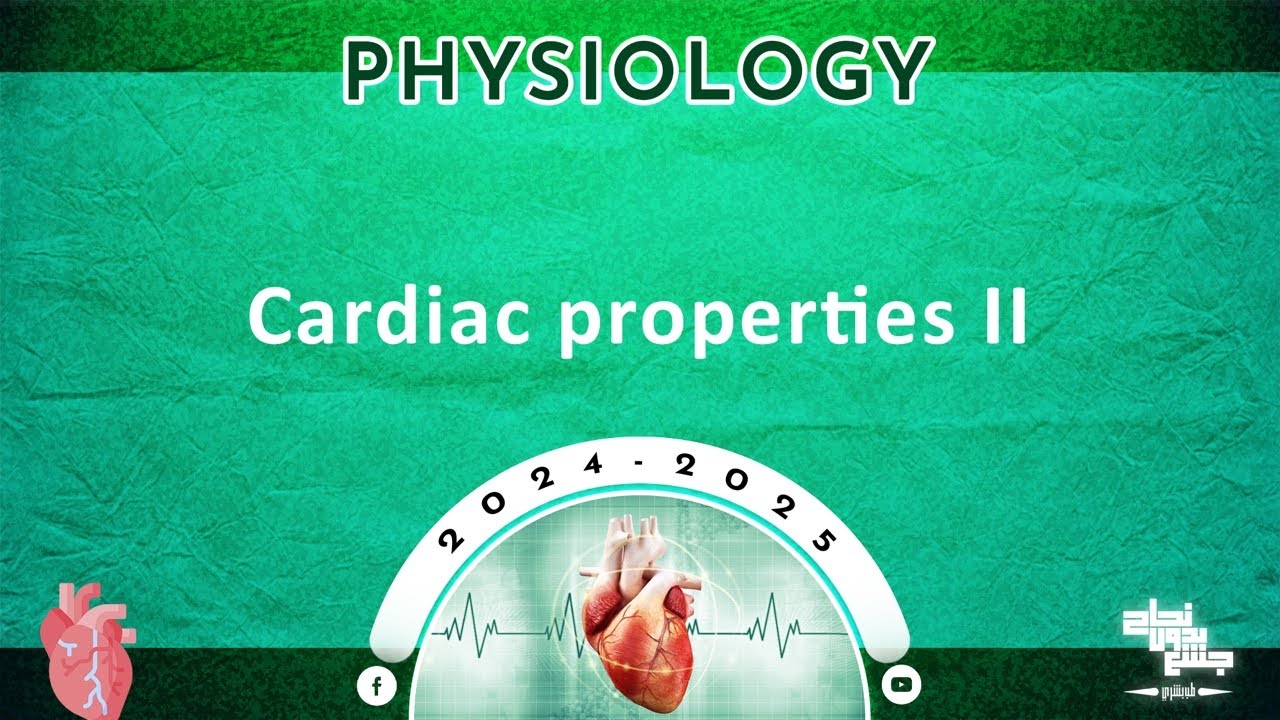L3: Cardiac properties 2 ; Physiology