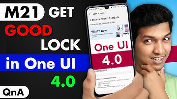 Samsung M21 Good Lock Support After One UI 4.0 Update, OneUI 4.0 CORE version Features | QnA #AskNEO