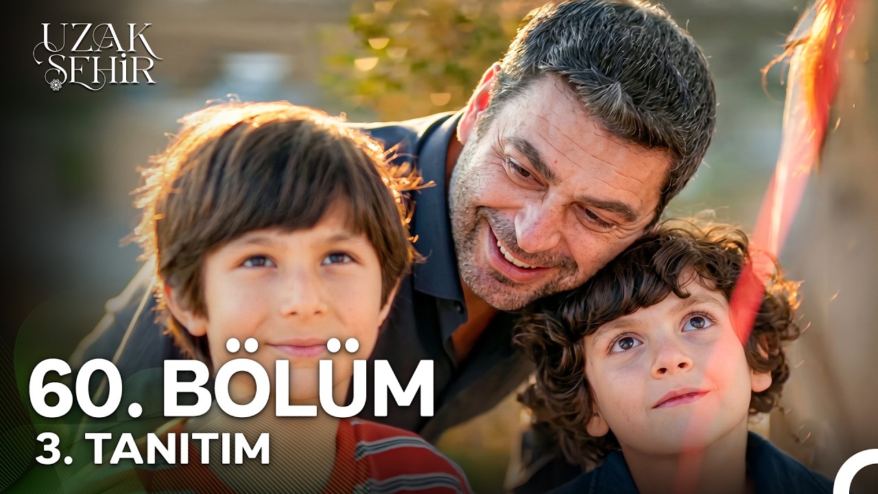 Uzak Şehir - Uzak Şehir 60. Bölüm 3. Tanıtım