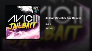 Jailbait (Sneaker Fox Remix)