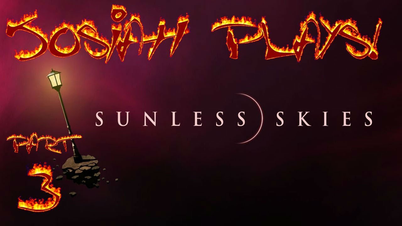 Sunless Skies (EARLY ACCESS) - Josiah Plays! One-Shots (3 of ?) [Blind] [Twitch Stream]