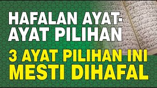 Hafalan Ayat-ayat Pilihan: 3 Ayat Terakhir Surat Al Baqarah
