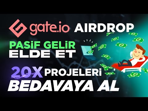 Gate.io Ön Satışları İle  x20 Projeleri Bedavaya Al! | Pasif Gelir Elde Etme |
