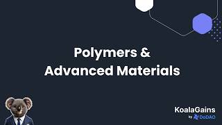 Polymer and Advanced Material (Chemicals &amp; Materials)