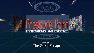 Pressure Point 03: The Great Escape (Trailer)