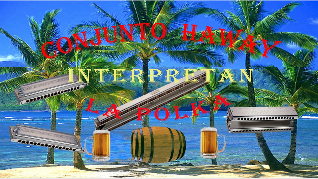 La Polka del Barril Conjunto Haway