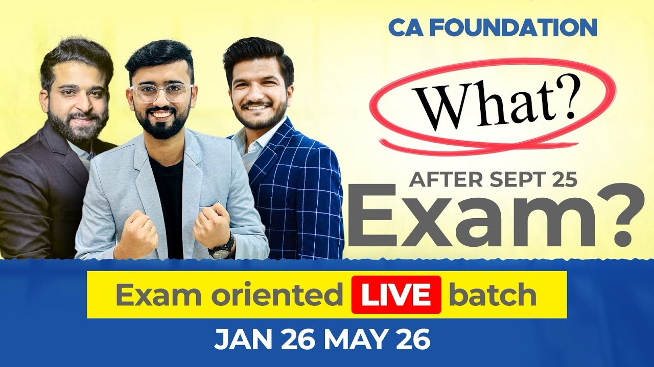 Confused after CA Foundation Sep 25 | LIVE Exam Oriented Batch | CA ...