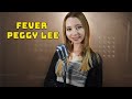 Fever - Peggy Lee; Cover by Giulia Sirbu