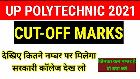 Up polytechnic cut off marks 2021 | jeecup counselling cut off marks 2021 college kitne no pr milega