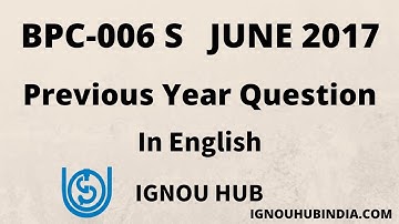 IGNOU BDP BPC-006 S Previous Year Question Paper June 2017 In English, Download Question BPC 006S