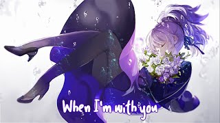 Nightcore - When I'm With U