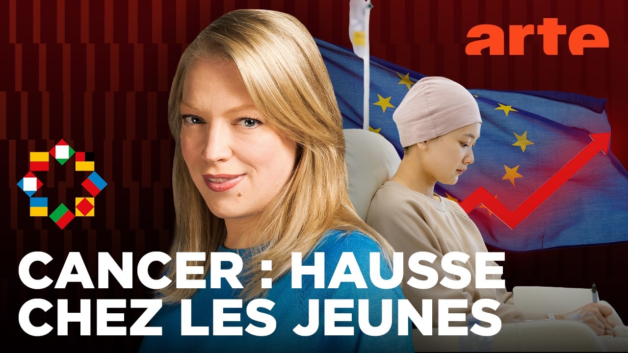 Cancer : les jeunes Européens sont-ils plus touchés aujourd'hui ? | Europe l'Hebdo | ARTE