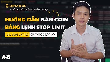 Hướng Dẫn Bán Coin Bằng Lệnh Stop Limit Trên Sàn Binance