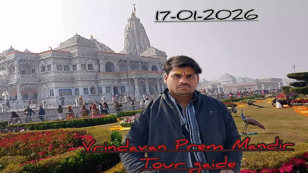 Mathura to Vrindavan tourist places | Prem Mandir Tour gaide in 2026