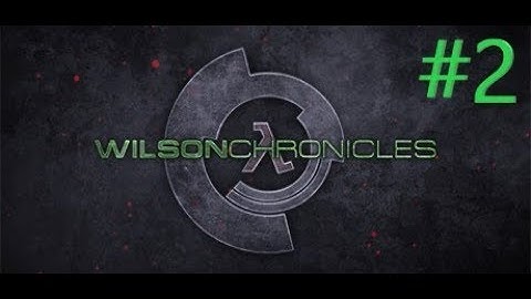 Wilson Chronicles | Part 2 | Escape