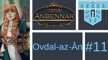 Lets Play EU4: Anbennar (Ovdal-az-Ân) #11