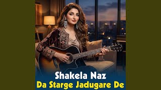 Da Starge Jadugare De - Shakela Naz