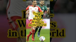Top 07 Best Right wingers in the World 🌍😍😱⚽ #shorts #top #ytshorts #football #soccer #wingers #top