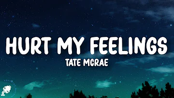 Tate McRae - hurt my feelings (Lyrics)