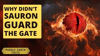 Why the entrance to Mount Doom was not protected? | The Lord of the Rings | Middle Earth