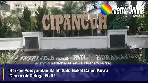 Bakal Calon Kuwu Cipancuh Ini Berkas Persyaratannya Diduga Fiktif