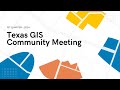 2024 1st Quarter Texas GIS Community Meeting