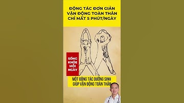 Động tác đơn giản vận động toàn thân |Bác Sĩ Trần Minh #short #shorts #bacsitranminh
