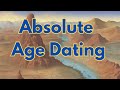 Mastering Absolute Age Dating Through Radioactive Decay