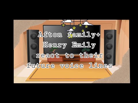 [OLD]Past Afton family+ Past Henry Emily react to their voice lines|