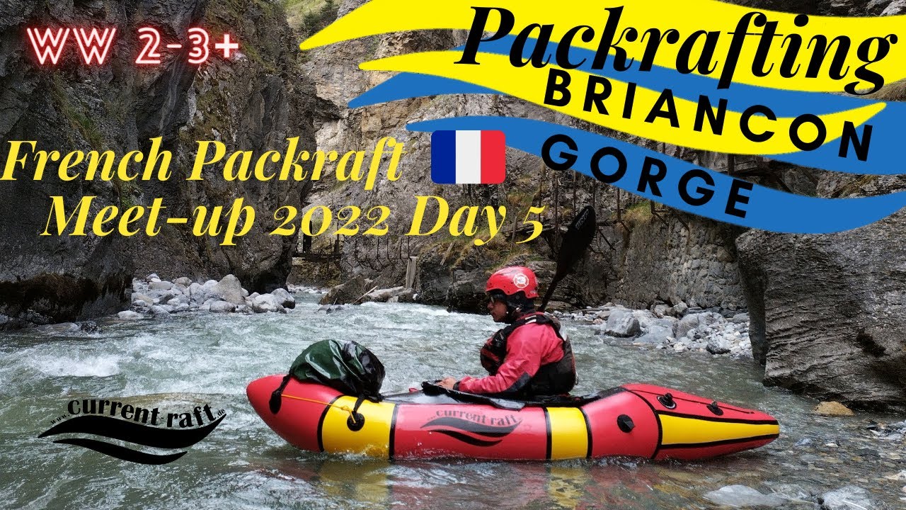 Packraft Whitewater Expedition: Briancon Gorge (WW2-3) with Current-Raft French Packraft Meetup