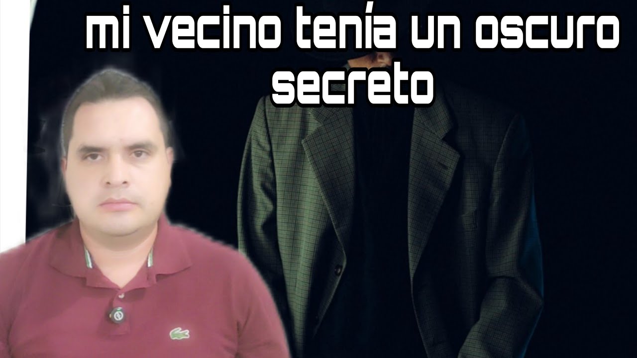 mi vecino tenía un oscuro secreto!!