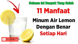 11 Manfaat Menakjubkan Ketika Meminum Air Lemon Dengan Benar