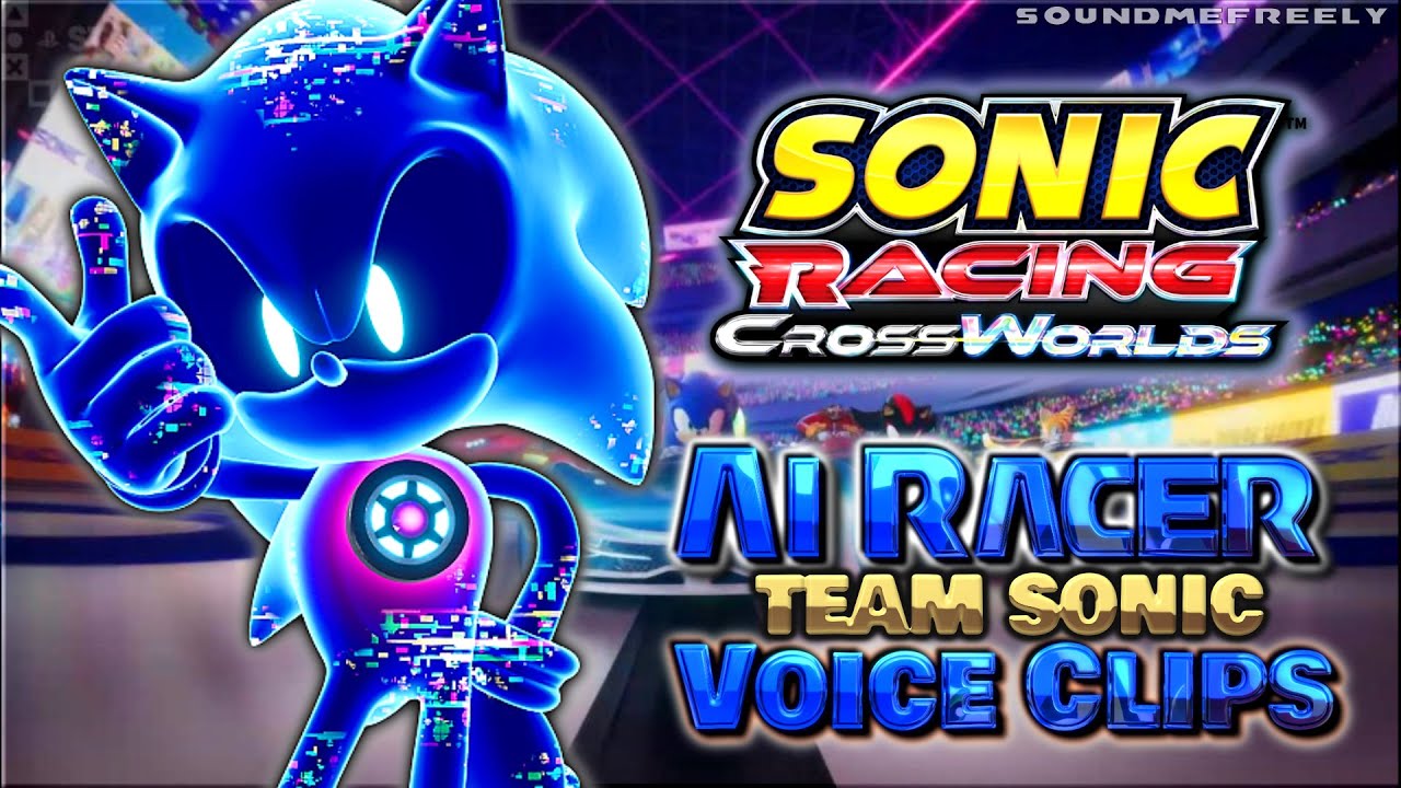 All AI Racer Voice Clips • Team Sonic • Sonic Racing: CrossWorlds Voice ...