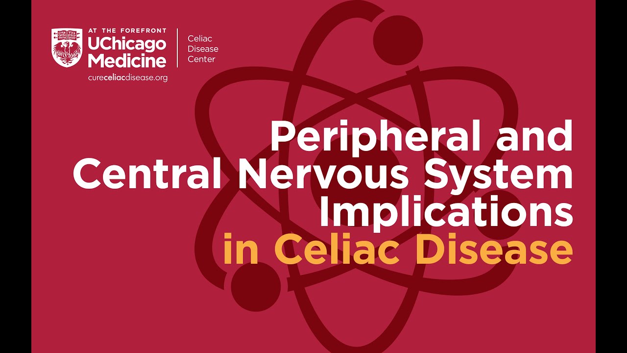 Fall 2021 CME | Peripheral and Central Nervous System Implications in Celiac Disease Session 2