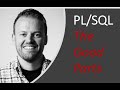 PL/SQL: The Good Parts