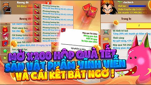 Ngọc Rồng Online - Mở X200 Hộp Quà Tết Săn Vật Phẩm Vĩnh Viễn Và Cái Kết Bất Ngờ