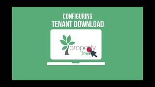 Property Tree - Tips & Tricks: How to Configure Tenant Download
