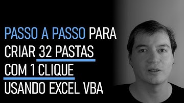 Ex #033 - Passo a Passo para criar 32 Pastas com 1 clique usando Excel VBA
