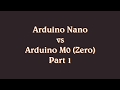 Arduino NANO vs ZERO (M0). Part 1.