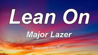 Lean On - DJ Snake (Lyrics) ft MØ chords