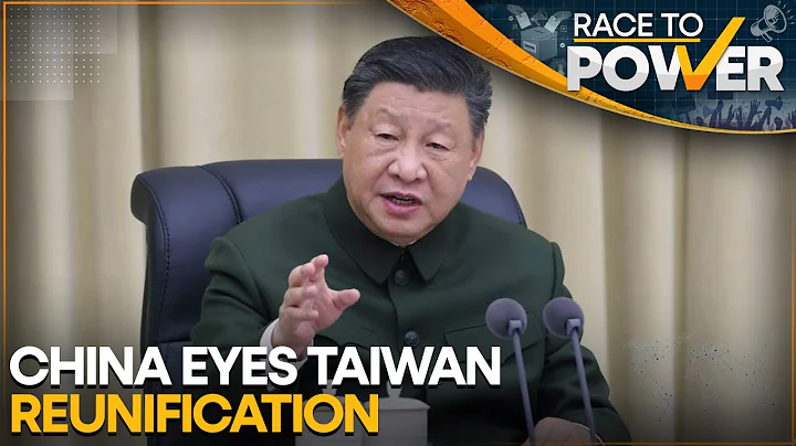 Xi Jinping Says No One Can Stop China's 'Reunification' With Taiwan | WION Race To Power