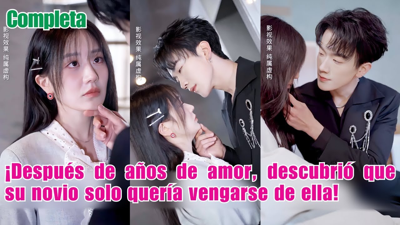 ¡Después de años de amor, descubrió que su novio solo quería vengarse de ella!