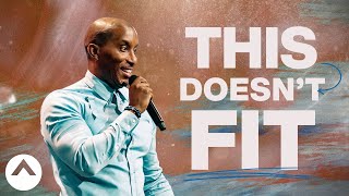 This Doesn’t Fit | Dr. Dharius Daniels | Elevation Church