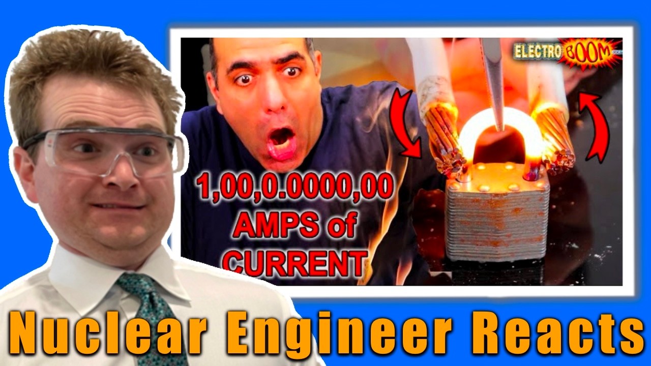 Making MILLIONS of Amps? - Nuclear Engineer Reacts to ElectroBOOM