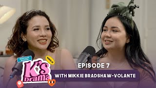 K's Drama: Celebrating Sisterhood, Authenticity, and Healing with Mikkie Bradshaw-Volante | EP 7