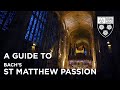 A Guide to Bach's St Matthew Passion